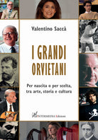 Cover of grandi orvietani. Per nascita o per scelta, tra arte, storia e cultura