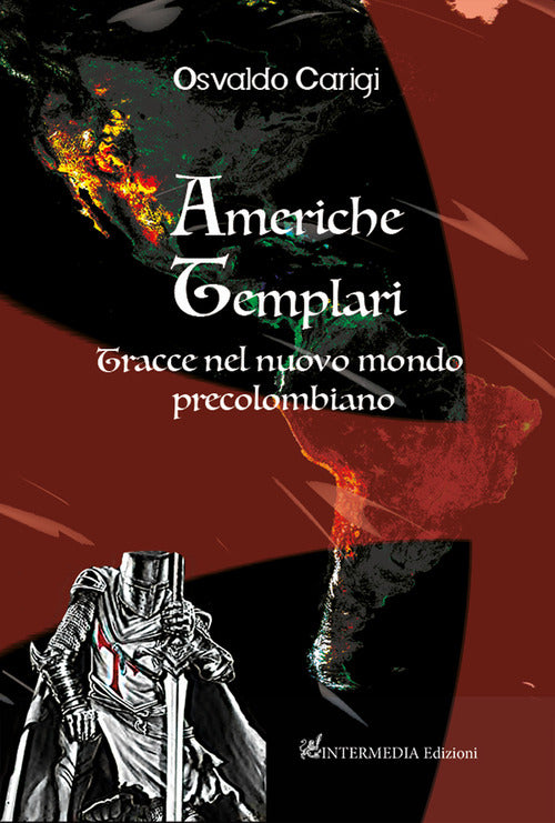 Cover of Americhe templari. Tracce nel nuovo mondo precolombiano