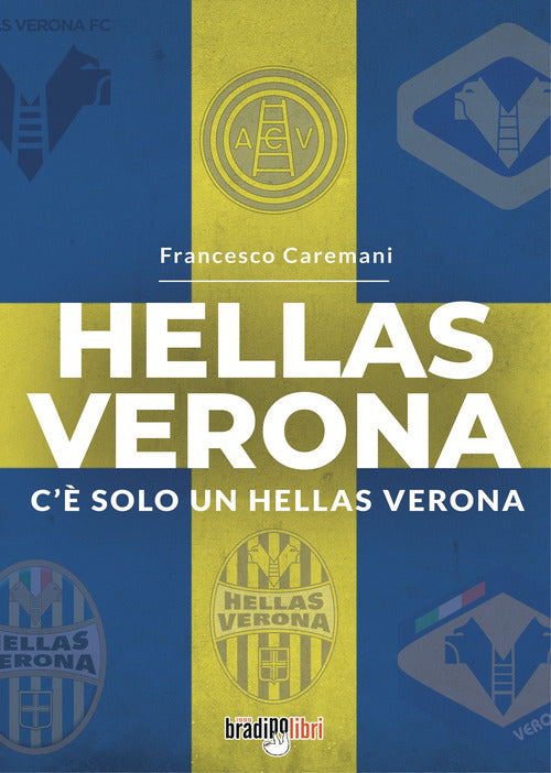 Cover of Hellas Verona. C'è solo un Hellas Verona
