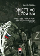 Cover of Obiettivo Ucraina. Genesi storica e geopolitica dell’operazione militare speciale