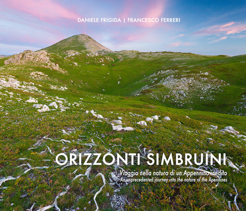 Cover of Orizzonti Simbruini. Viaggio nella natura di un Appennino inedito-An unprecedented journey into the nature of the Apennines