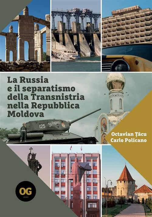 Cover of Russia e il separatismo della Transnistria nella Repubblica Moldova. Implicazioni geopolitiche militari ed energetiche