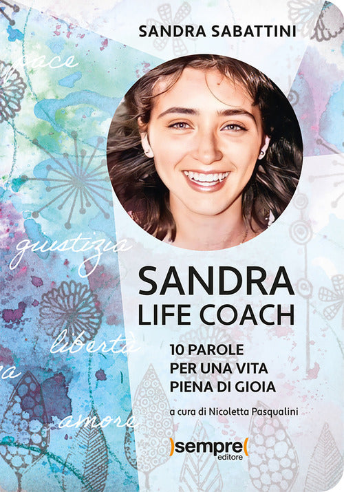 Cover of Sandra life coach. 10 parole per una vita piena di gioia