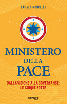 Ministero della pace. Dalla visione alla governance: le cinque rotte