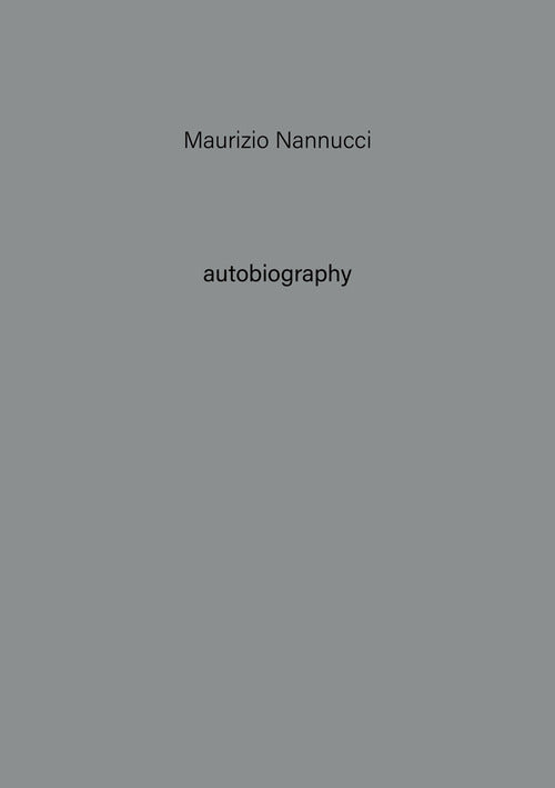Cover of Maurizio Nannucci. Autobiography