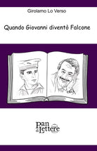 Cover of Quando Giovanni diventò Falcone. Ovvero questo è un uomo