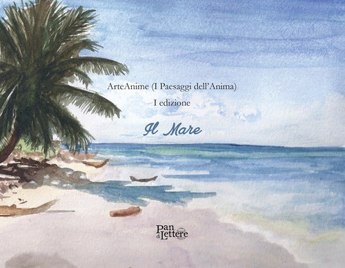 ArteAnime (I paesaggi dell'anima). 1 edizione. Il mare