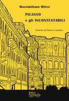Picasso e gli Incontentabili
