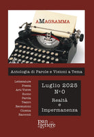 aMagramma. Antologia di parole e visioni a tema. Vol. 0: Realtà e impermanenza