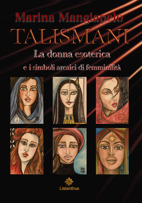 Cover of Talismani. La donna esoterica e i simboli arcaici di femminilità