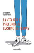 La vita alta e profonda di Luchino De Filippis