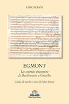 Cover of Egmont. Lo storico incontro di Beethoven e Goethe