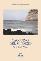 Cover of Taccuino del silenzio. La tela di Nanà