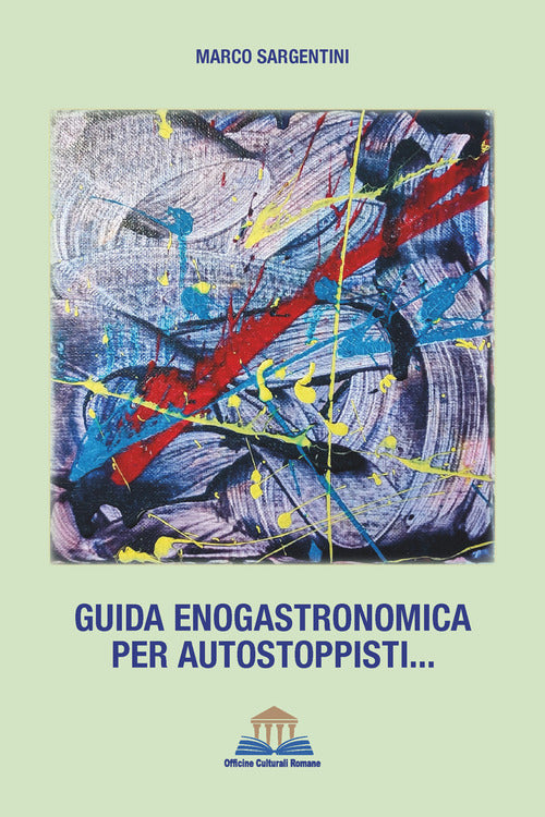 Cover of Guida enogastronomica per autostoppisti...