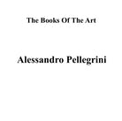 Alessandro Pellegrini. The books of the art