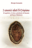 Cover of canonici abati di Crispiano. Il capitolo e il clero cattedrale di Taranto nel basso Medioevo