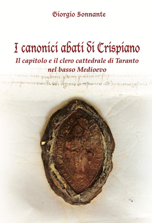 Cover of canonici abati di Crispiano. Il capitolo e il clero cattedrale di Taranto nel basso Medioevo