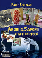 Cover of Amore & sapori. Vita di un cuoco