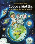 Cover of Cocco & Mattia e la magia dei sette mondi
