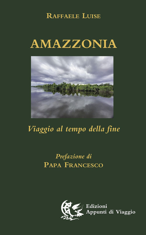 Cover of Amazzonia. Viaggio al tempo della fine