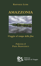 Cover of Amazzonia. Viaggio al tempo della fine