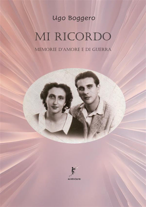 Cover of Mi ricordo. Memorie d'amore e di guerra