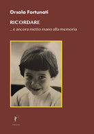 Ricordare... e ancora metto mano alla memoria