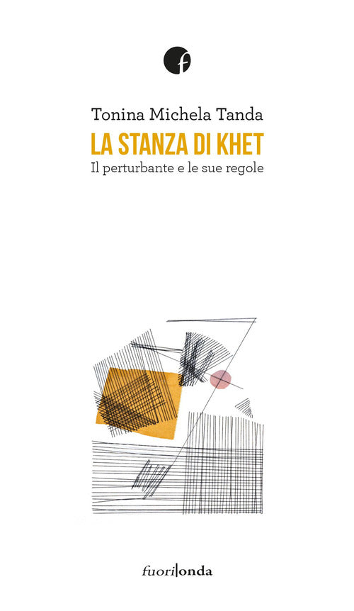 Cover of stanza di Khet. Il perturbante e le sue regole