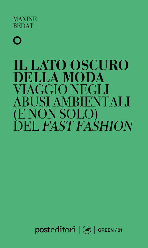 Cover of lato oscuro della moda. Viaggio negli abusi ambientali (e non solo) del fast fashion