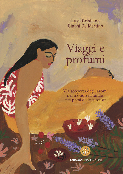 Cover of Viaggi e profumi. Alla scoperta degli aromi del mondo naturale nei paesi delle essenze