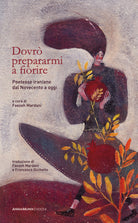 Dovr prepararmi a fiorire. Poetesse iraniane dal Novecento a oggi