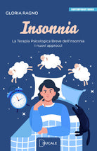 Insonnia. La terapia psicologica breve dellinsonnia. I nuovi approcci