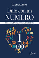 Dillo con un numero. Da 1 a 100, una raccolta di emozioni