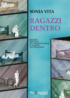 Cover of Ragazzi dentro. Ritiro sociale in adolescenza e nuove tecnologie