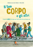Cover of tuo corpo e gli altri. il grande ABC del corpo, per tutti quelli che ne hanno uno