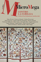 Micromega. Vol. 4: Contro la famiglia. Critica a un'istituzione (anti)sociale