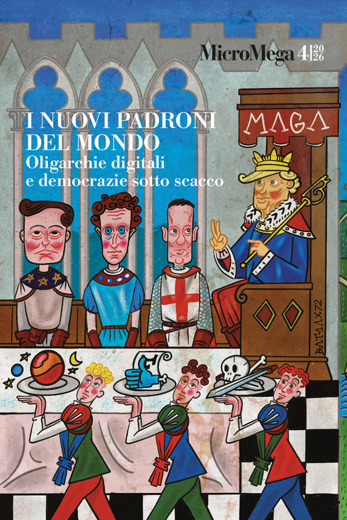 Micromega. Vol. 4: I nuovi padroni del mondo. Oligarchie digitali e democrazie sotto scacco