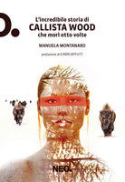 L'incredibile storia di Callista Wood che mor otto volte