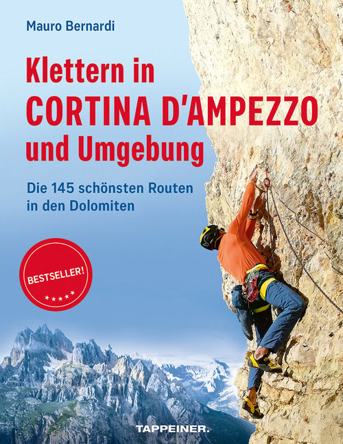 Klettern in Cortina d'Ampezzo und Umgebung. Die 145 schnsten Routen in den Dolomiten