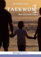 Cover of Taekwon 1. Non lasciarmi cadere