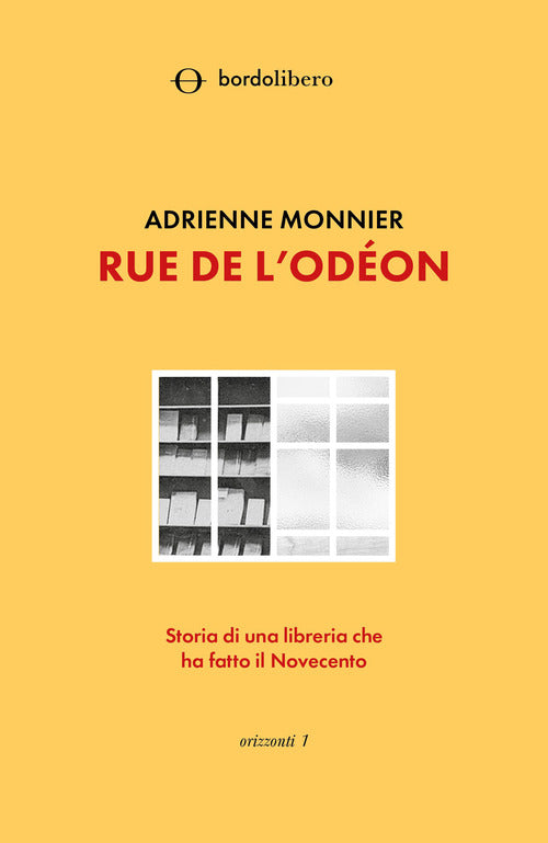 Cover of Rue de l'Odéon. Storia di una libreria che ha fatto il Novecento