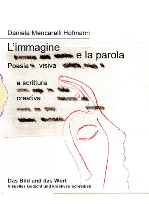 Cover of immagine e la parola. Poesia visiva e scrittura creativa. Ediz. italiana e tedesca