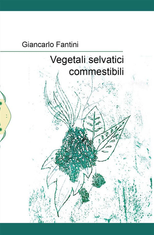 Cover of Vegetali selvatici commestibili