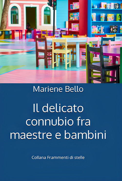 Cover of delicato connubio fra maestre e bambini