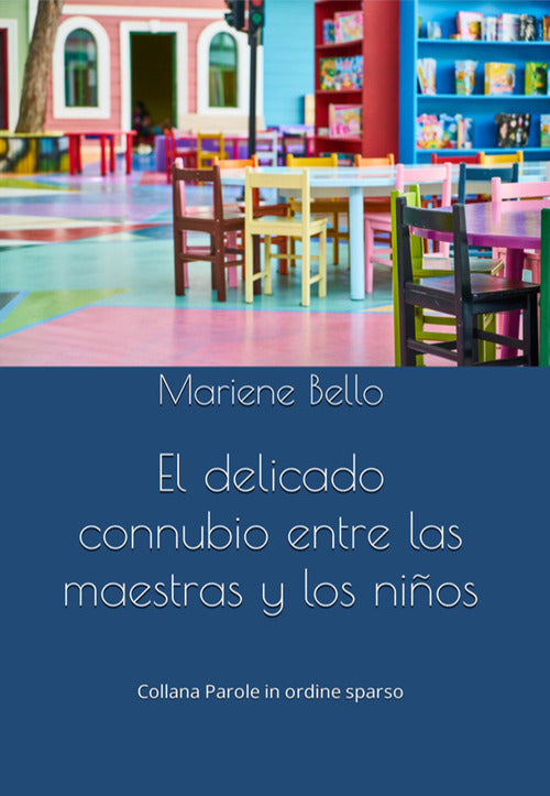 Cover of delicado connubio entre las maestras y los niños