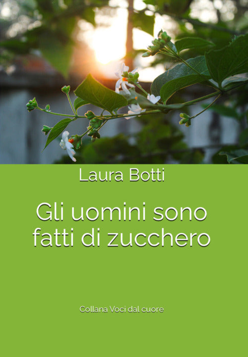 Cover of uomini sono fatti di zucchero