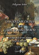 Cover of scienza in cucina e l'arte di mangiar bene