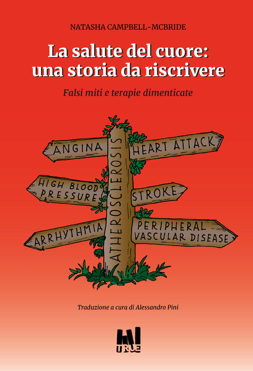 Cover of salute del cuore: una storia da riscrivere. Falsi miti e terapie dimenticate