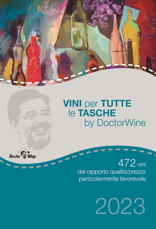 Cover of Vini per tutte le tasche by DoctorWine. 472 vini dal rapporto qualità/prezzo particolarmente favorevole