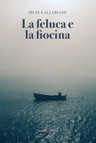 Cover of feluca e la fiocina